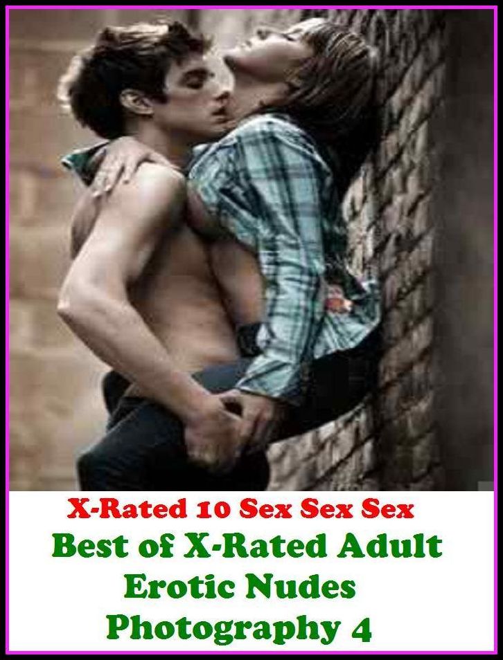 S & M: X-Rated 10 Sex Sex Sex Best of"X-Rated Adult Erotic Nudes Photography 4" ( Erotic Photography, Erotic Stories, Nude Photos, Naked , Adult Nudes, Breast, Domination, Bare Ass, Lesbian, She-male )