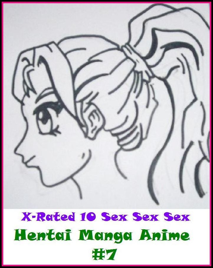 XXX: X-Rated 10 Sex Sex Sex Hentai Manga Anime #7( Erotic Photography, Erotic Stories, Nude Photos, Naked , Adult Nudes, Breast, Domination, Bare Ass, Lesbian, She-male )
