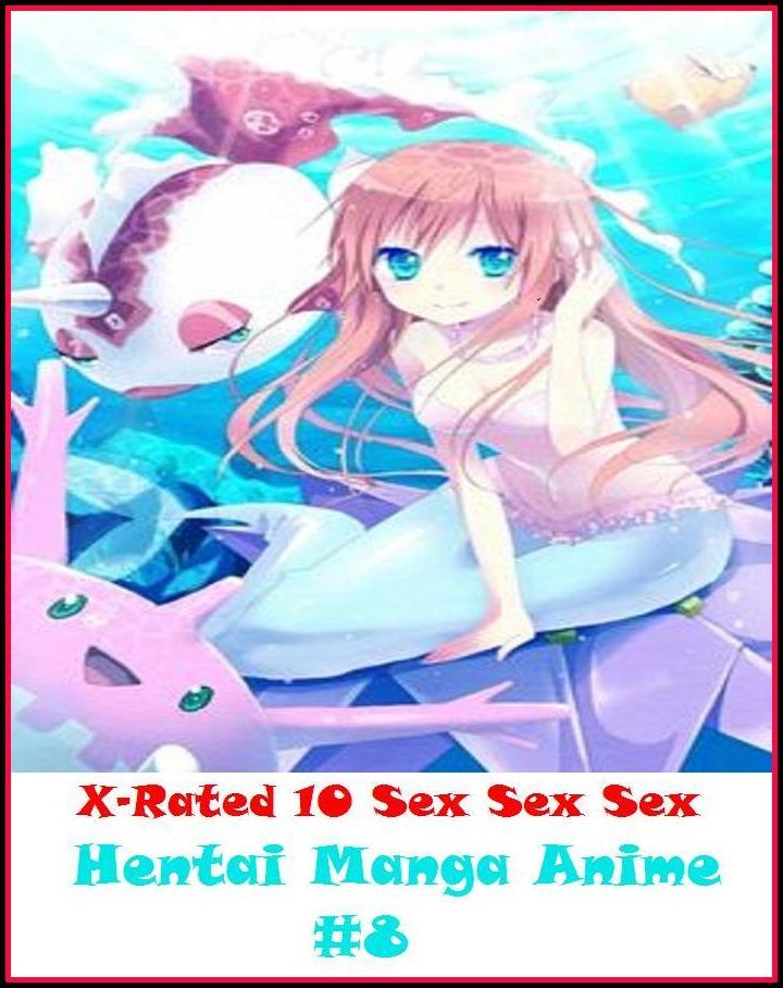 XXX: X-Rated 10 Sex Sex SexHentai Manga Anime #8( Erotic Photography, Erotic Stories, Nude Photos, Naked , Adult Nudes, Breast, Domination, Bare Ass, Lesbian, She-male )