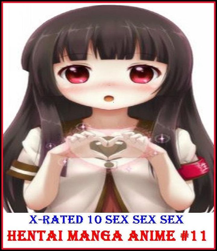 XXX:X-Rated 10 Sex Sex Sex Hentai Manga Anime #11( Erotic Photography, Erotic Stories, Nude Photos, Naked , Adult Nudes, Breast, Domination, Bare Ass, Lesbian, She-male )