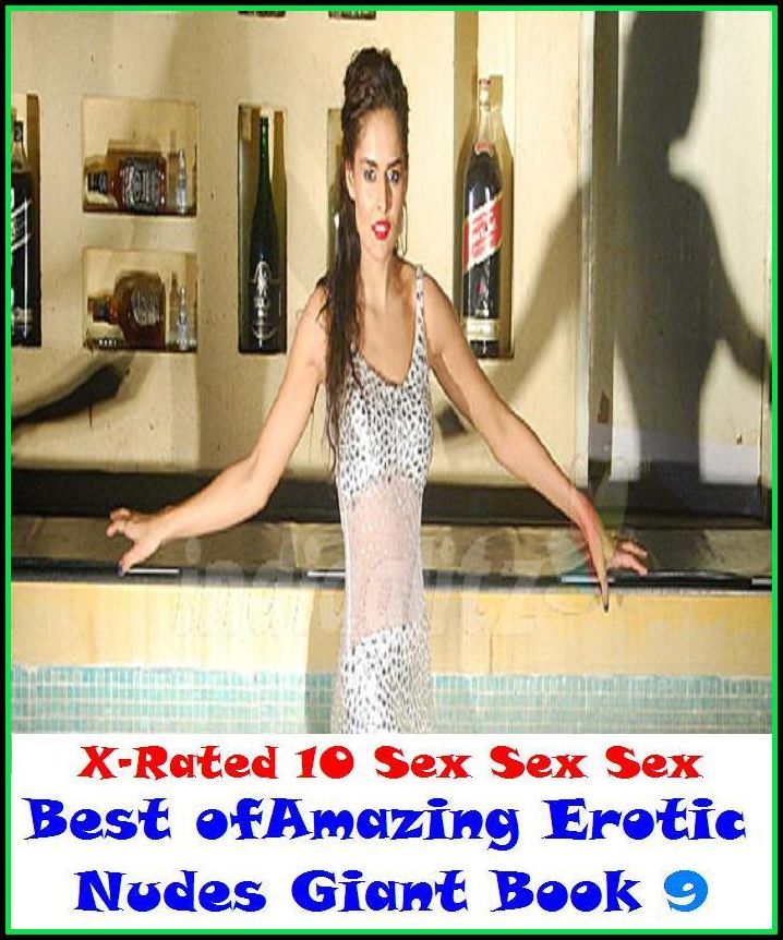 Adult Stories: X-Rated 10 Sex Sex Sex Amazing Erotic Nudes Giant Book 9 ( Erotic Photography, Erotic Stories, Nude Photos, Naked , Adult Nudes, Breast, Domination, Bare Ass, Lesbian, She-male )