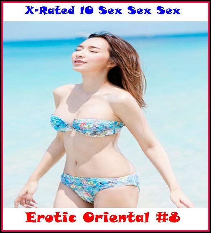 Photography Erotic:X-Rated 10 Sex Sex Sex Erotic Oriental #8 ( Erotic Photography, Erotic Stories, Nude Photos, Naked , Adult Nudes, Breast, Domination, Bare Ass, Lesbian, She-male )
