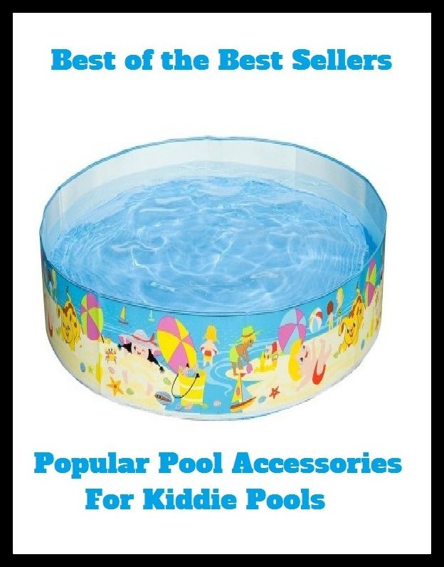 Best of the Best Sellers Popular Pool Accessories For Kiddie Pools (basin, lake, swimming pool, millpond, tarn, bath, pond, tank, matatoriumm splash, lagoon, puddle, mere)