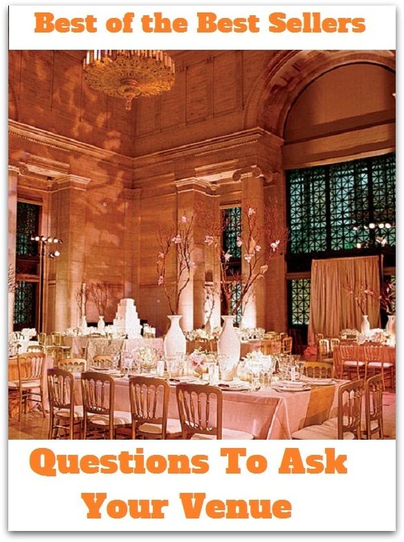 Best of the Best Sellers Questions To Ask Your Venue (field, area, ground, earth, ambit, venue, locale, place, setting, site, thrust)