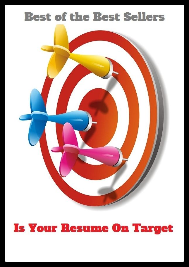 Best of the Best Sellers Is Your Resume On Target ( result, results, results scorecard, presumable, resume, resumed, resuming, re summation, resumed, re summon)
