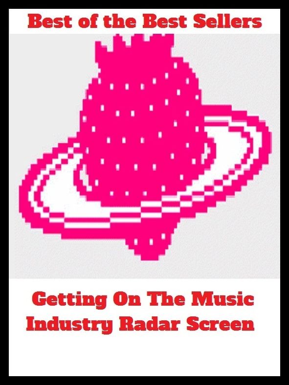 Best of the Best Sellers Getting On The Music Industry Radar Screen ( Aktiengesellschaft, zealousness, aktiebolag, vigor, ardor, utility, assiduousness, unsparingness, big business, unilateral trade )