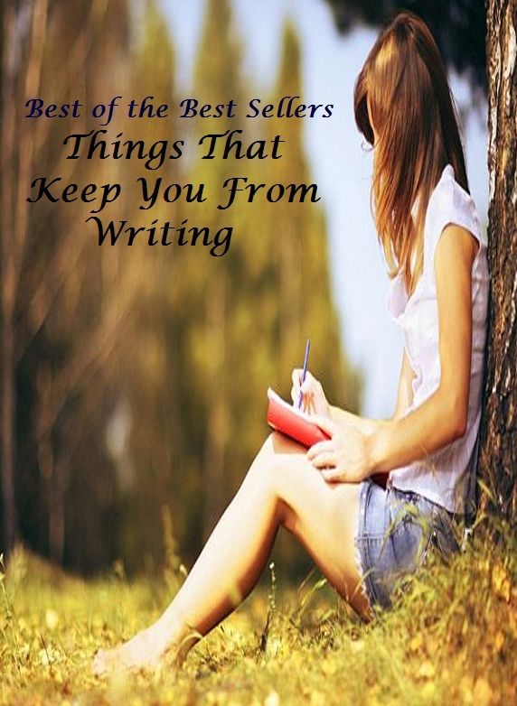 Best of the Best Sellers	Things That Keep You From Writing(observe, keep, practice, bring up, rear, keep up)