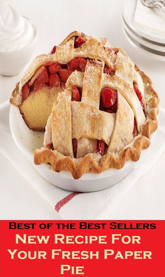 Best of the Best Sellers	New Recipe For Your Fresh Paper Pie ( technique, strategy, trick, contrivance, deftness, recipe, fresh, sweet, green, vernal, blooming, clutter, mess, anarchy, pie )