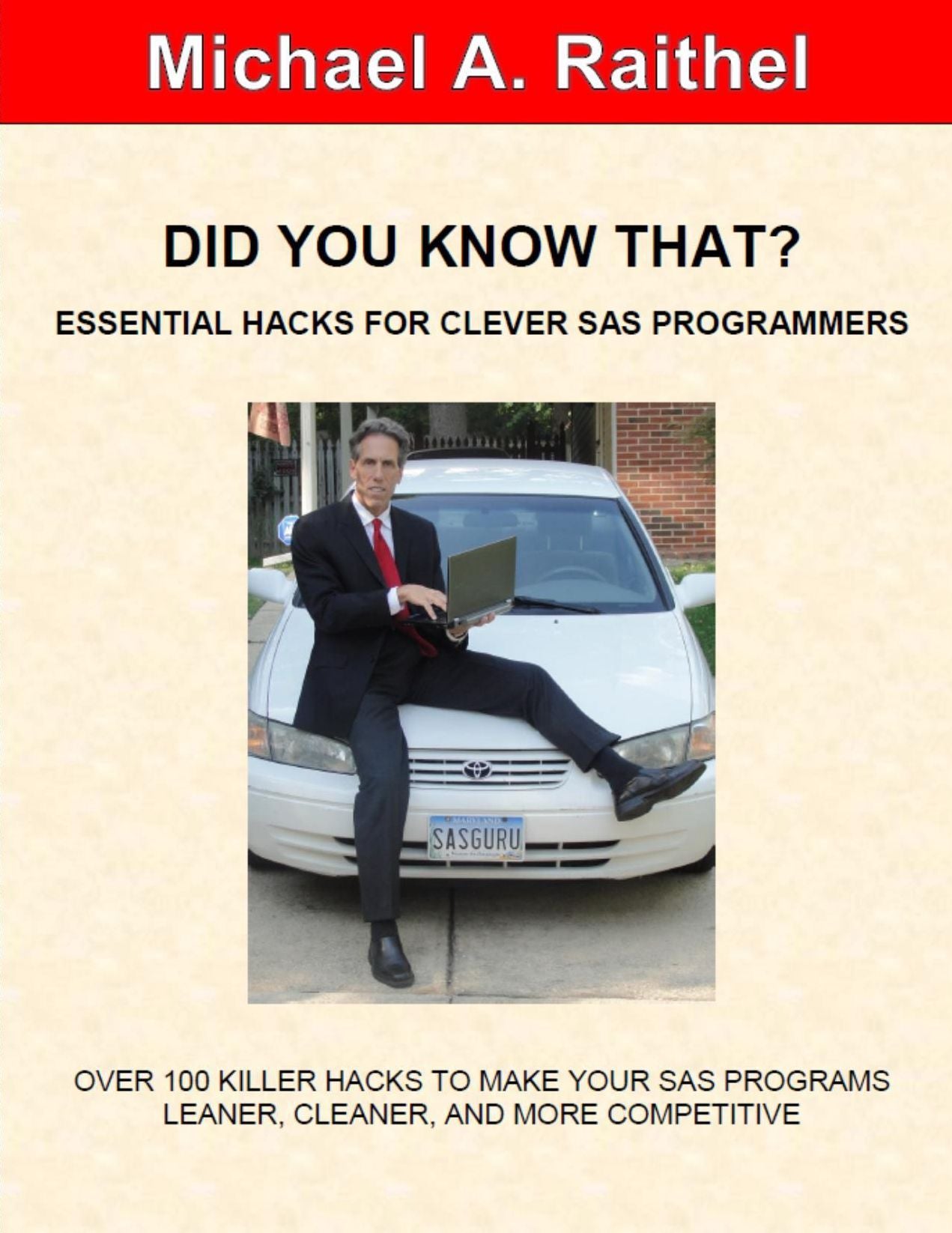 Did You Know That ? Essential Hacks for Clever SAS Programmers