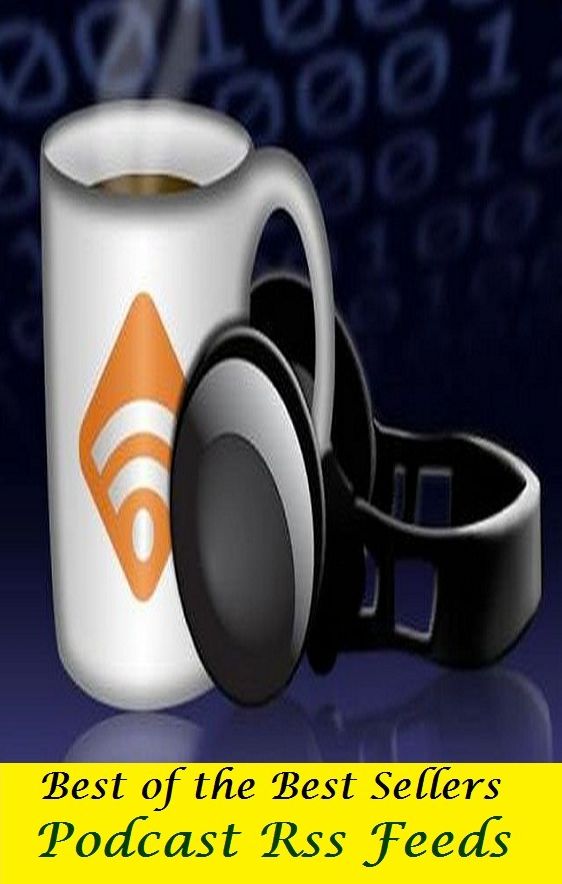 Best of the Best Sellers Podcast Rss Feeds (chapter, event, experience, incident, installment, matter, thing, affair, business, circumstance)