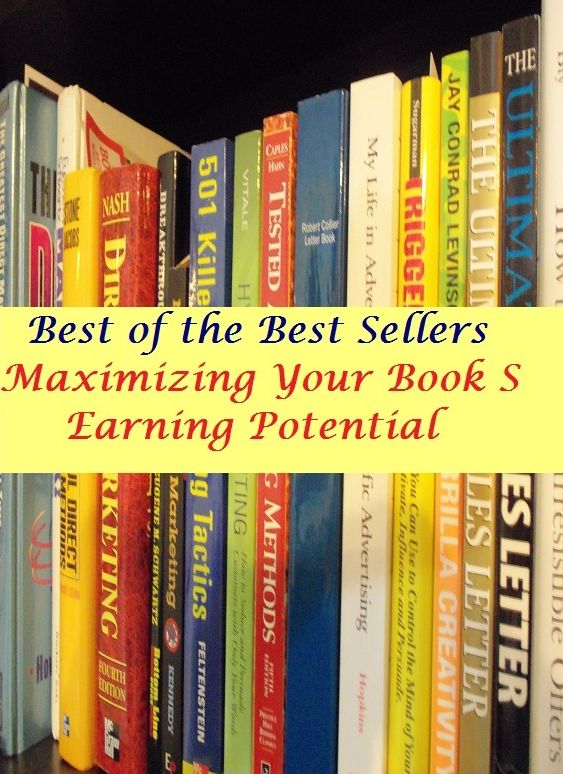 Best of the Best Sellers	Maximizing Your Book S Earning Potential ( Bible, Book,collection, payment, repayment, possibility, expectation, potential )
