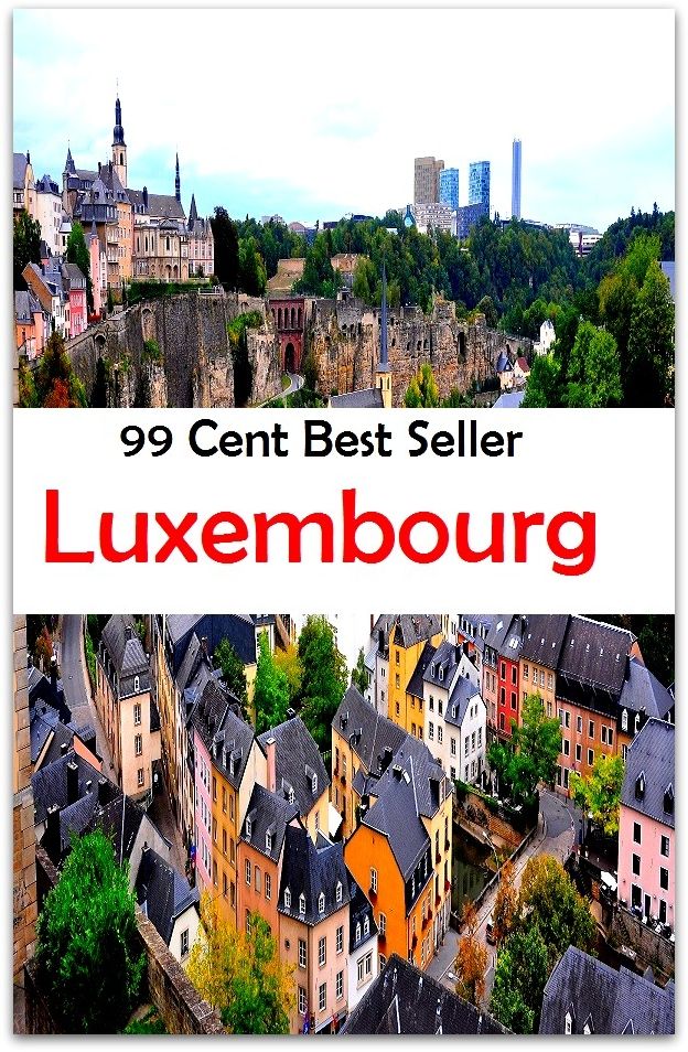 99 cent best seller Luxembourg (Driving,excursion,flying,movement,ride,sailing,sightseeing,tour,transit,biking,commutation,cruising,drive,expedition)