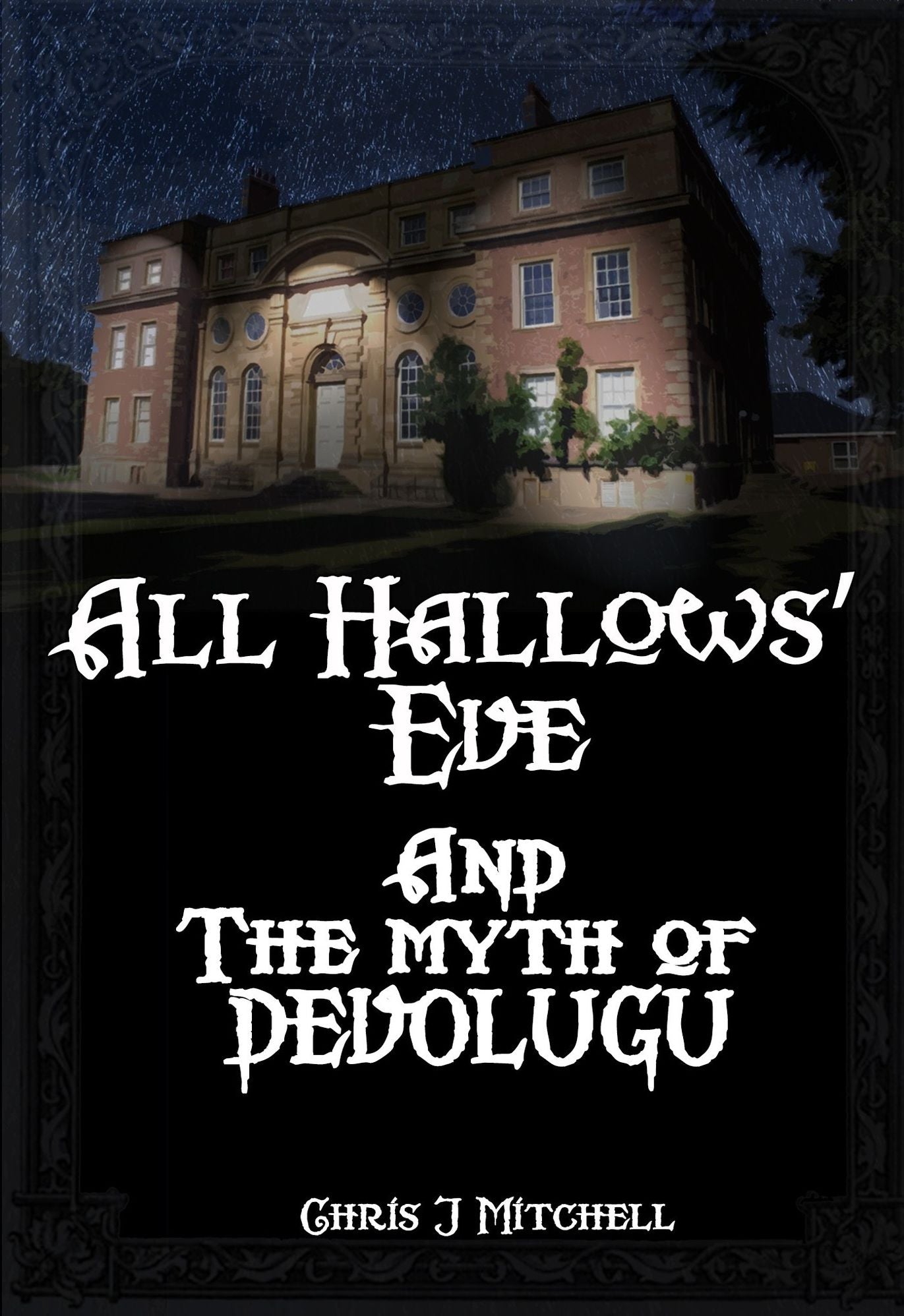 All Hallows' Eve and the Myth of Devolugu