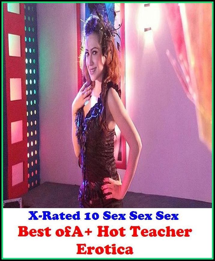 Erotic Romance: So Many Choices Best of"A+ Hot Teacher Erotica"( Erotic Photography, Erotic Stories, Nude Photos, Naked , Adult Nudes, Breast, Domination, Bare Ass, Lesbian, She-male)