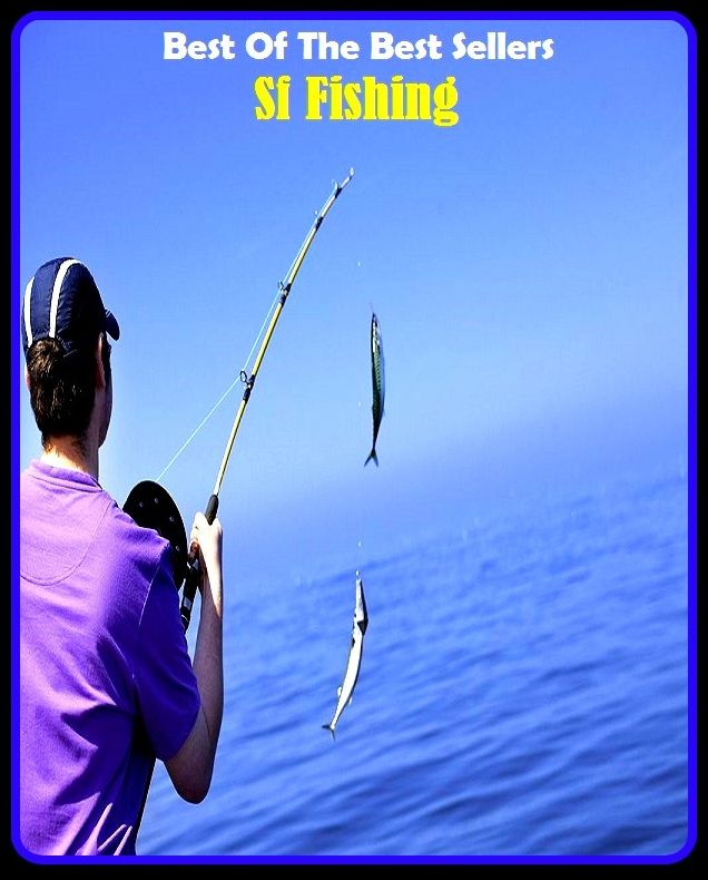 Best of the Best Sellers Sf Fishing ( angling, trawling, trolling, seining, ice fishing, catching fish, sportfishing, go fishing, angle, cast, trawl, troll, seine )