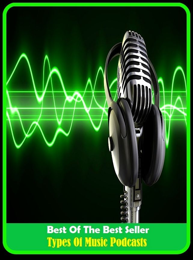 Best of the Best Sellers Types Of Music Podcasts (chapter, event, experience, incident, installment, matter, thing, affair, business, circumstance)