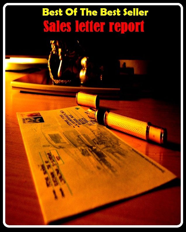 Best of the Best Sellers	Sales letter report ( exchanging, exchange, wages, hire, selling, sale, character, letter, syllable, signature, symbolic letter, god, reply, answer, response, replication, explanation, report )