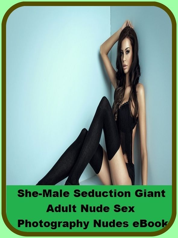 Erotic Romance: So Many Choices She-Male Seduction Giant Adult Nude Sex Photography Nudes eBook ( Erotic Photography, Erotic Stories, Nude Photos, Naked , Adult Nudes, Breast, Domination, Bare Ass, Lesbian, She-male)