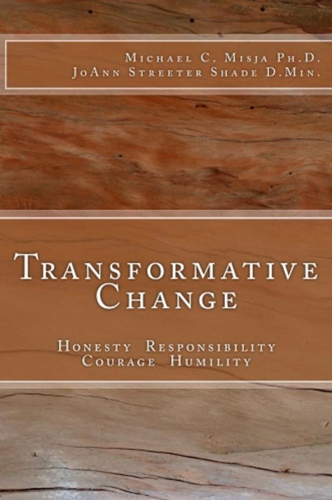 Transformative Change: Honesty, Responsibility, Courage, Humility