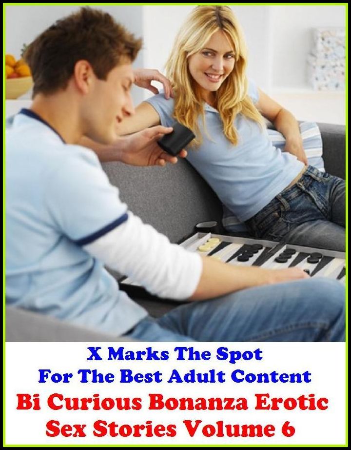 Erotica: X Marks The Spot For The Best Adult Content Bi Curious Bonanza Erotic Sex Stories Volume 6 ( Erotic Photography, Domination, Bare Ass, Lesbian, She-male, Gay, Fetish, Bondage, Sex, Erotic, Erotica, Hentai, Oral, Submisive )