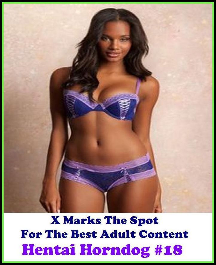 Sex Stories: X Marks The Spot For The Best Adult Hentai Horndog #18 ( Erotic Photography, Erotic Stories, Nude Photos, Naked , Adult Nudes, Breast, Domination, Bare Ass, Lesbian, She-male )
