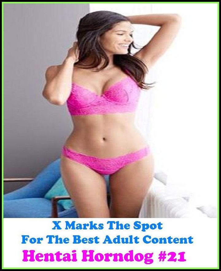 Erotica: X Marks The Spot For The Best Adult Hentai Horndog #21 ( Erotic Photography, Erotic Stories, Nude Photos, Naked , Adult Nudes, Breast, Domination, Bare Ass, Lesbian, She-male )