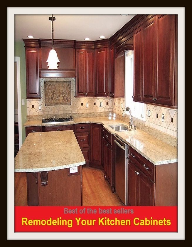 Best of the Best Sellers Remodeling Your Kitchen Cabinets (gallary, cookhouse, kitchenette, cooks room, canteen, cuisine,mess,eat in, cookery scullery)