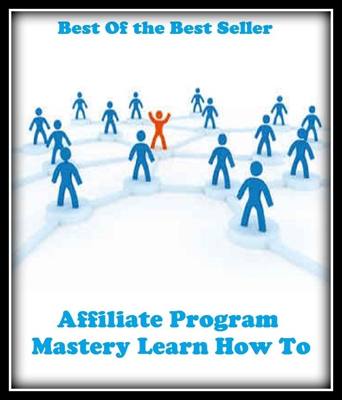 Best of the best sellers Affiliate Program Mastery Learn How To ( online marketing, computer, hardware, blog, frequency, laptop, web, net, mobile, broadband, wifi, internet, bluetooth, wireless, e mail, download, up load )