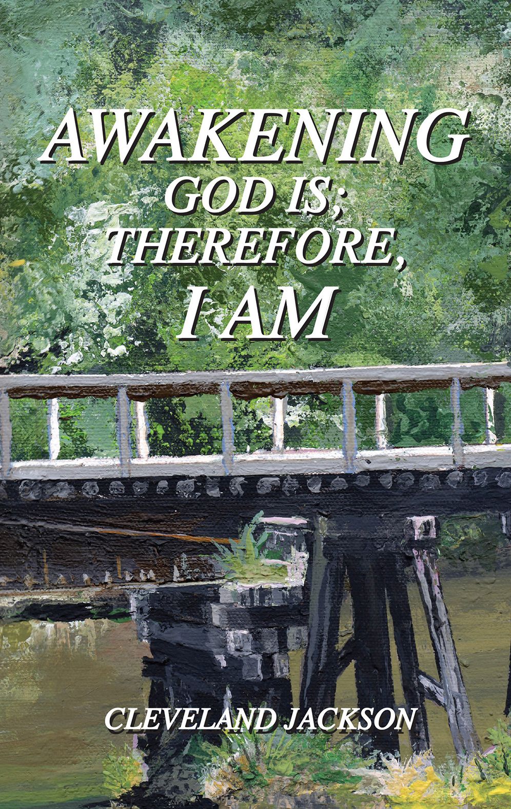AWAKENING: God Is; Therefore, I AM