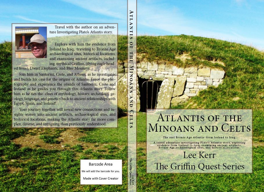 Atlantis of the Minoans and Celts, the real Bronze Age Atlantis from Ireland to Iraq