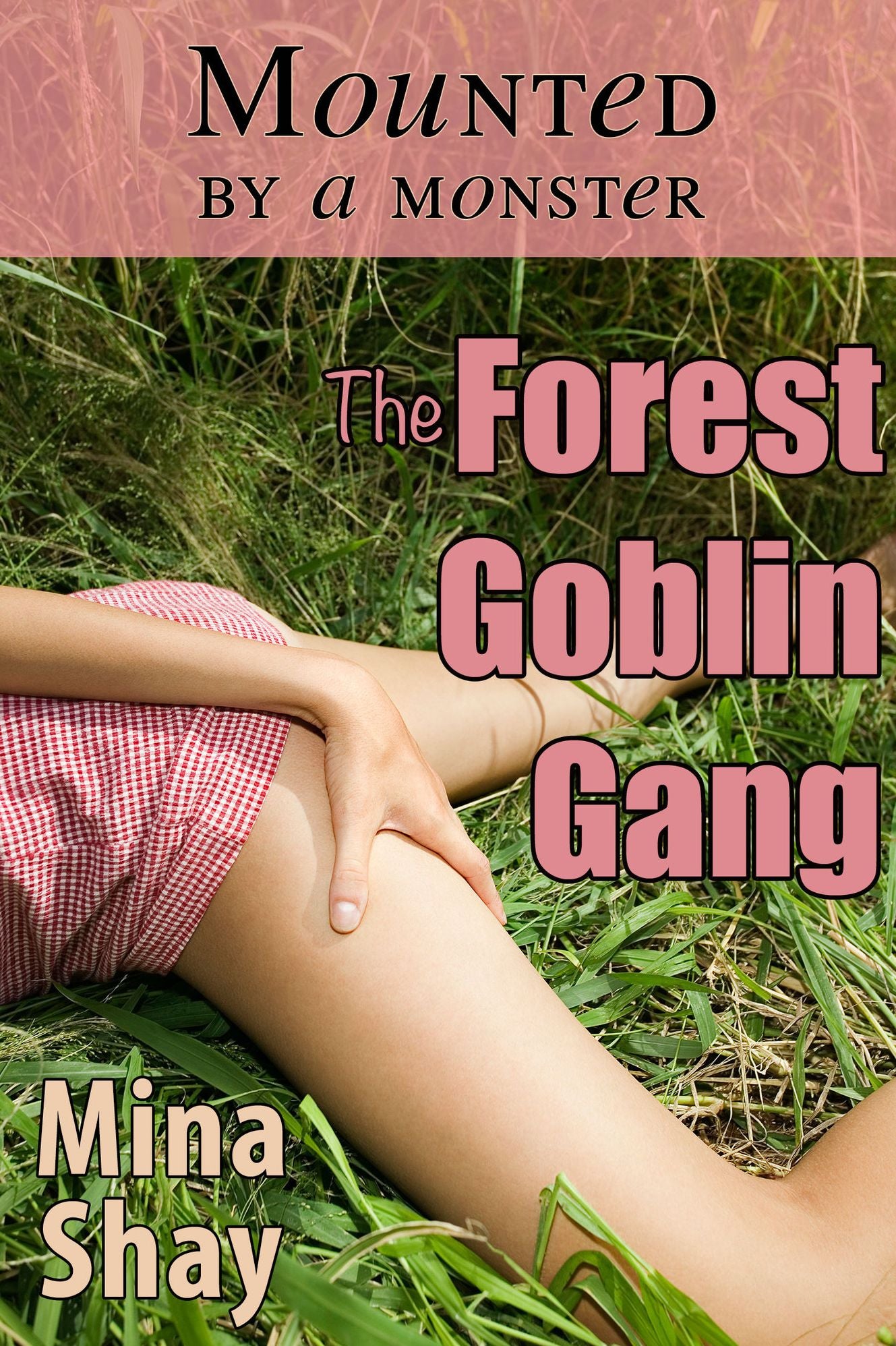 Mounted by a Monster: The Forest Goblin Gang (Paranormal Erotica)