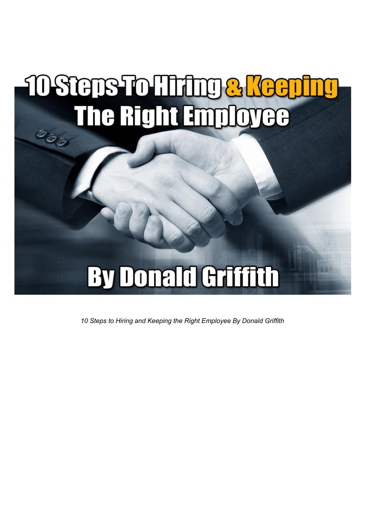 10 Steps To Hiring & Keeping The Right Employee