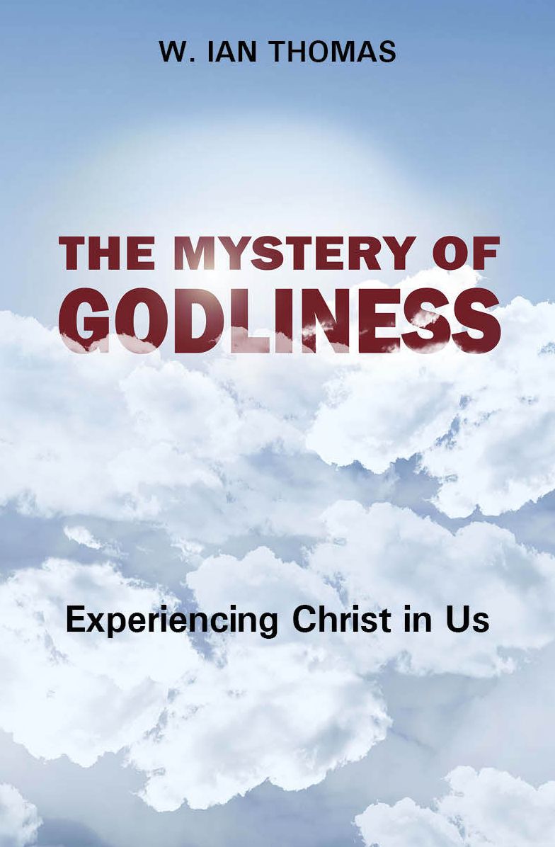 The Mystery of Godliness: Experiencing Christ in Us
