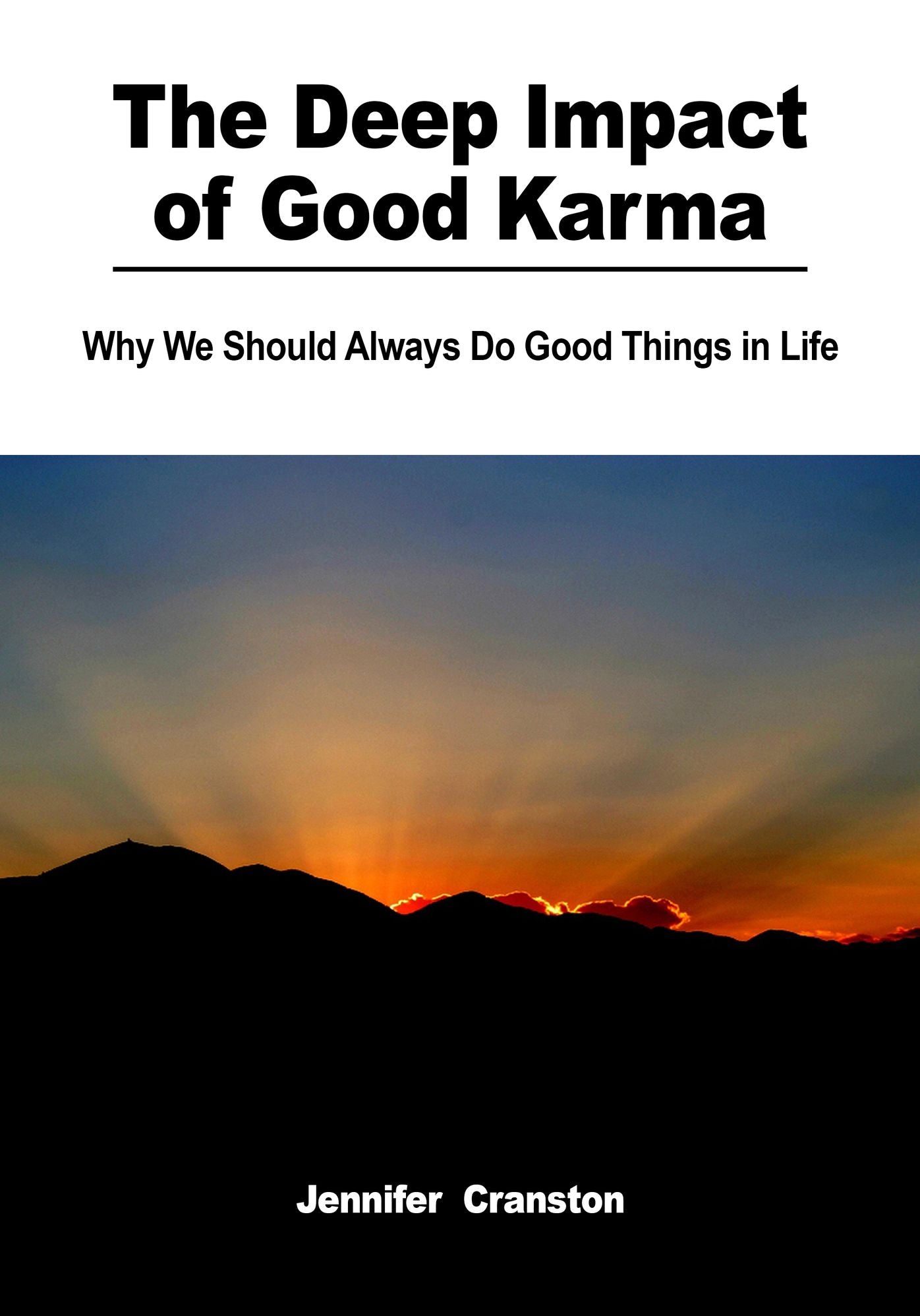 The Deep Impact of Good Karma