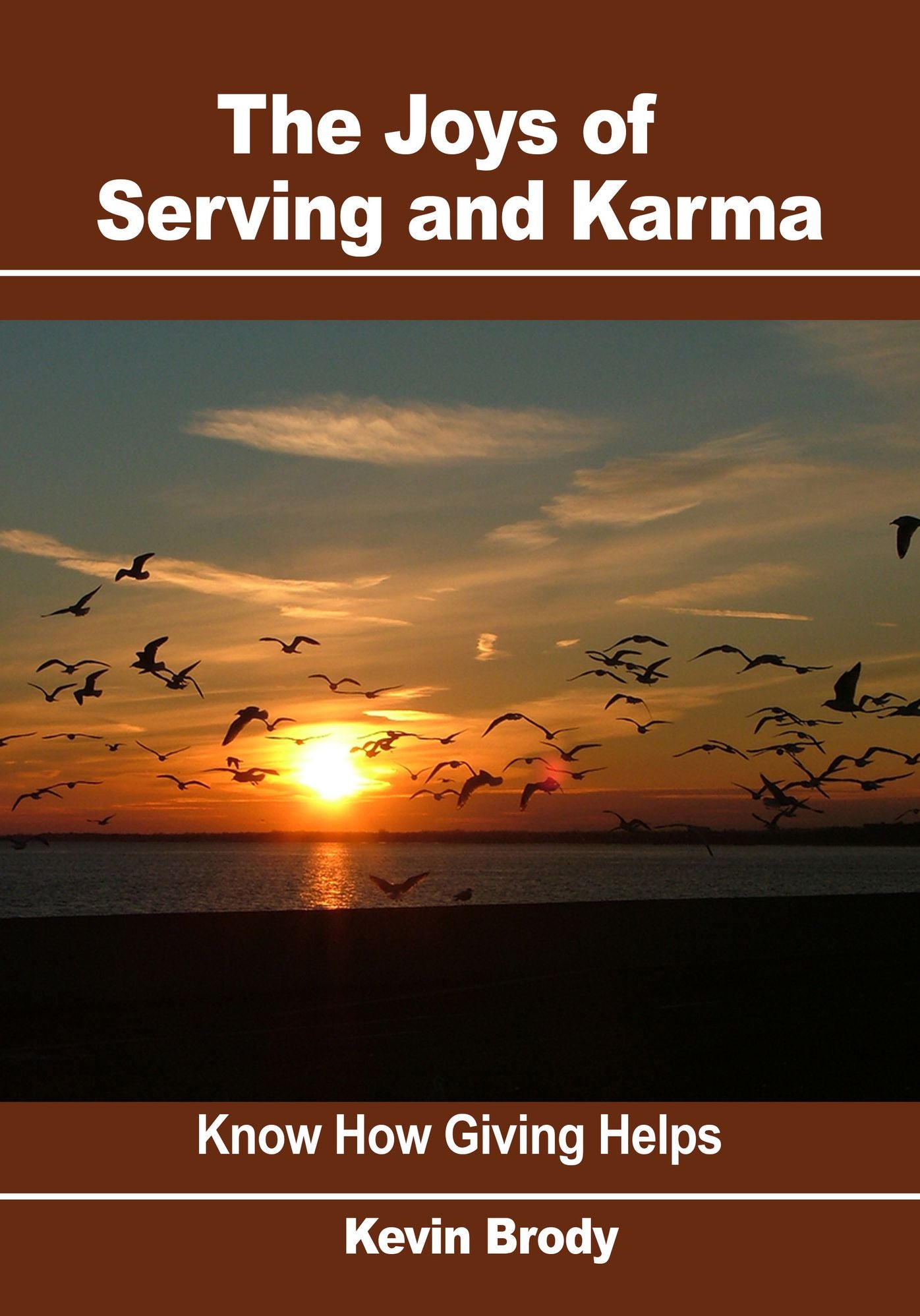 The Joys of Serving and Karma