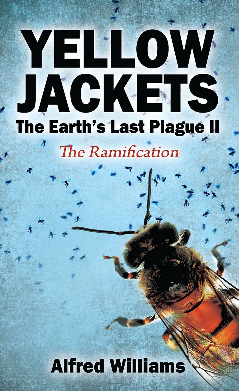 Yellow Jackets The Earth's Last Plague II: The Ramification