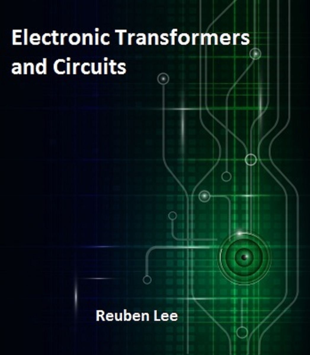 Electronic Transformers and Circuits