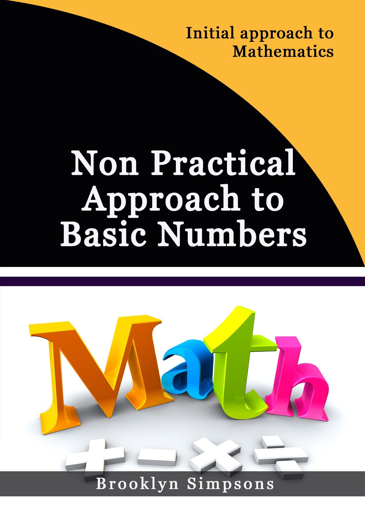 Non Practical approach to Basic Numbers