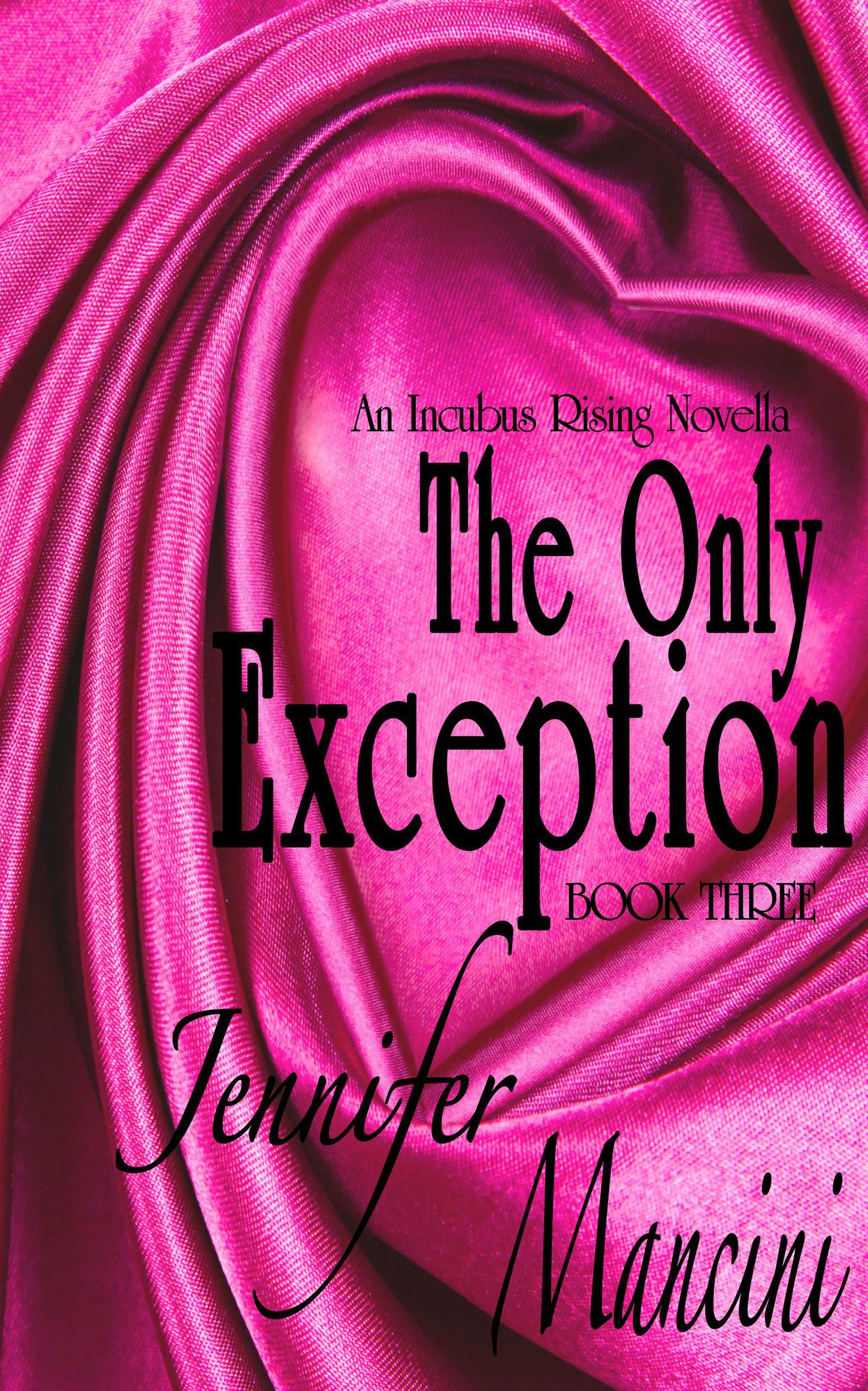 The Only Exception - Incubus Rising Book Three