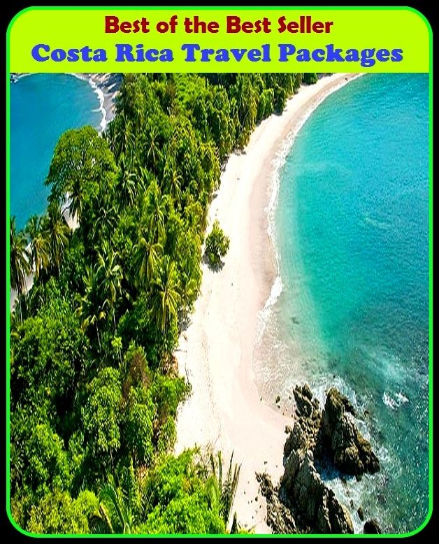 Best of the Best Sellers Costa Rica Travel Packages (journey, outing, tour, trek, excursion, ramble, roam, pass, circulate, move)