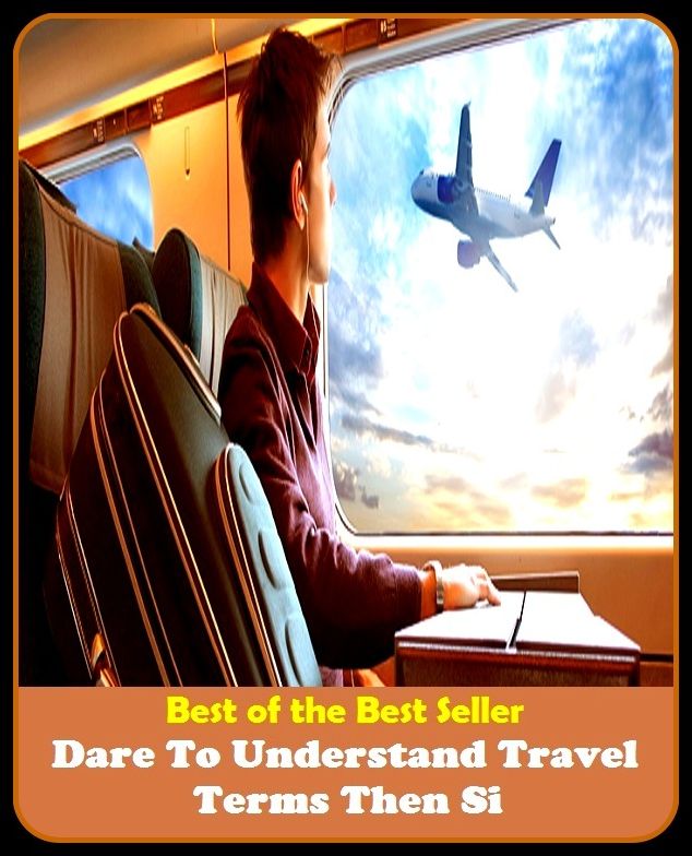 Best of the Best Sellers Dare To Understand Travel Terms Then Si (journey, outing, tour, trek, excursion, ramble, roam, pass, circulate, move)