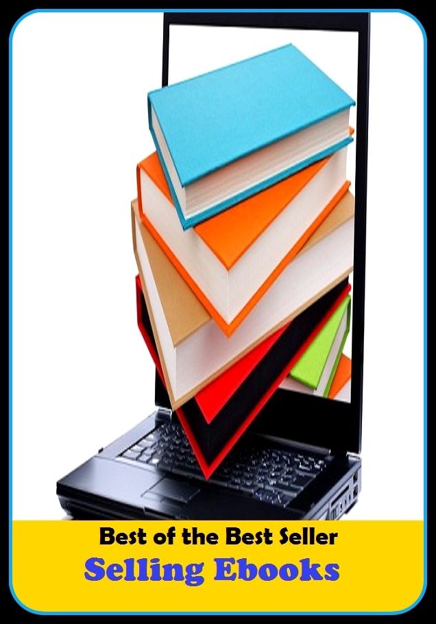 Best of the Best Sellers Selling Ebooks (deal, transaction, sale, vending, dealing, trading, conveyance, exchange, wages, hire)