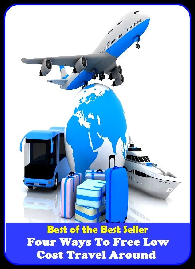 Best of the Best Sellers Four Ways To Free Low Cost Travel Around (journey, outing, tour, trek, excursion, ramble, roam, pass, circulate, move)