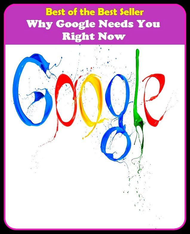 Best of the best seller Why Google Needs You Right Now(cyberspace,WWW,ARPANET,hyperspace,infobahn,information highway,information superhighway,National Information Infrastructure,online network)