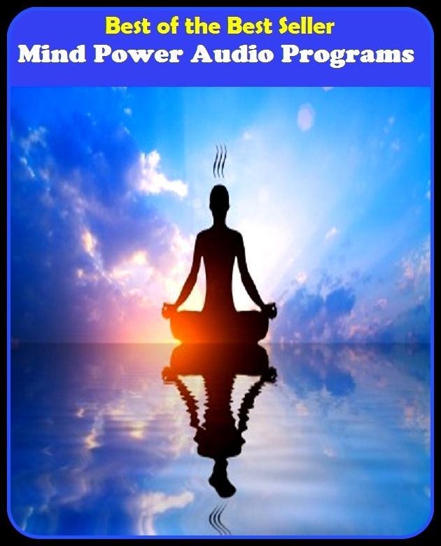 Best of the best sellers Mind Power Audio Programs ( essay, paper, thesis, dissertation, composition, article, treatise, theory, idea, hypothesis )