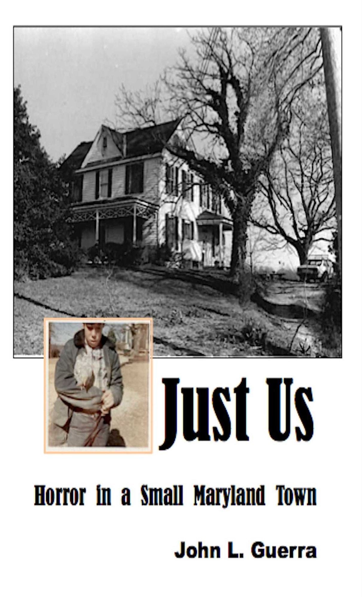 Just Us: Horror In a Small Maryland Town