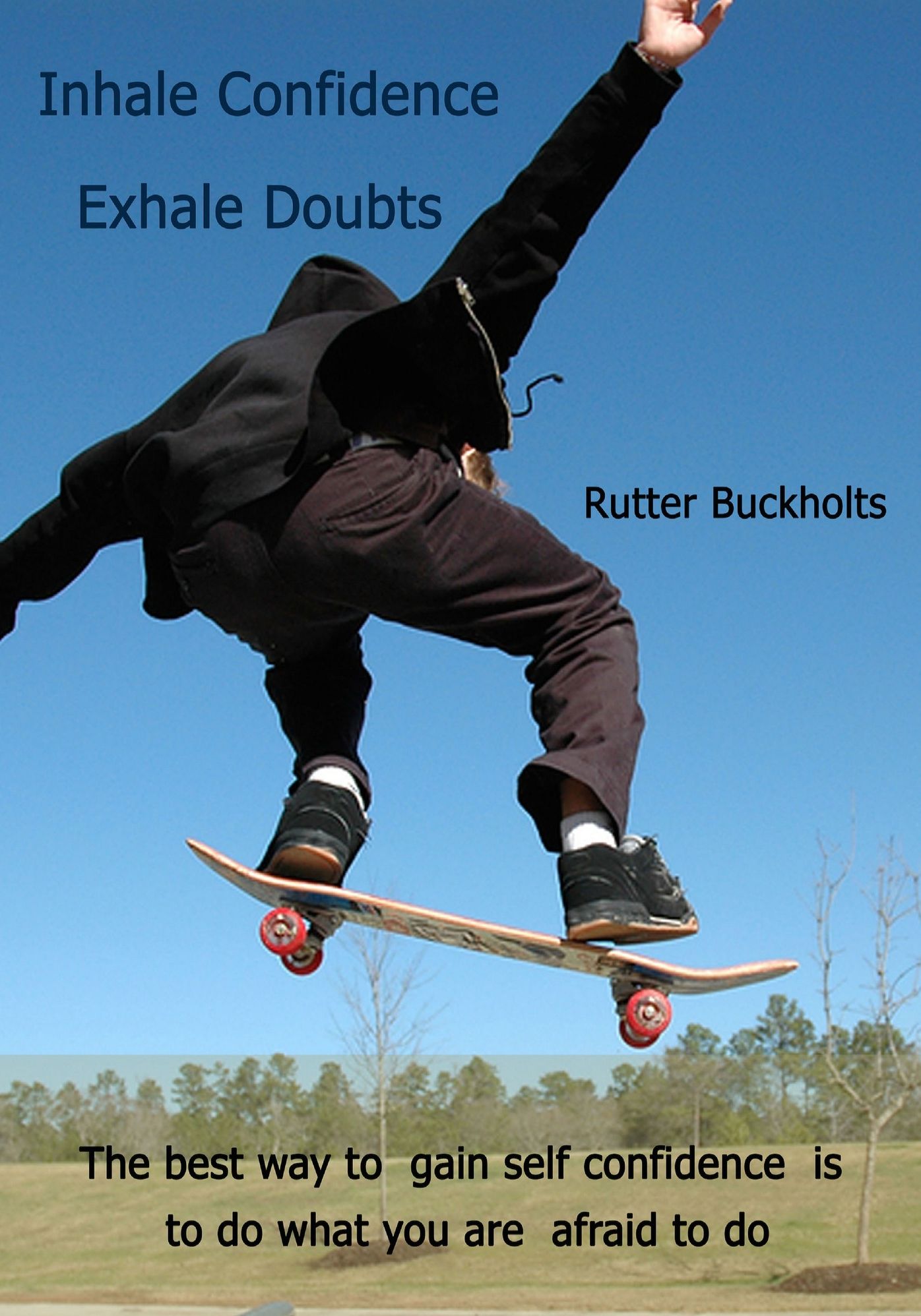 Inhale Confidence Exhale Doubts