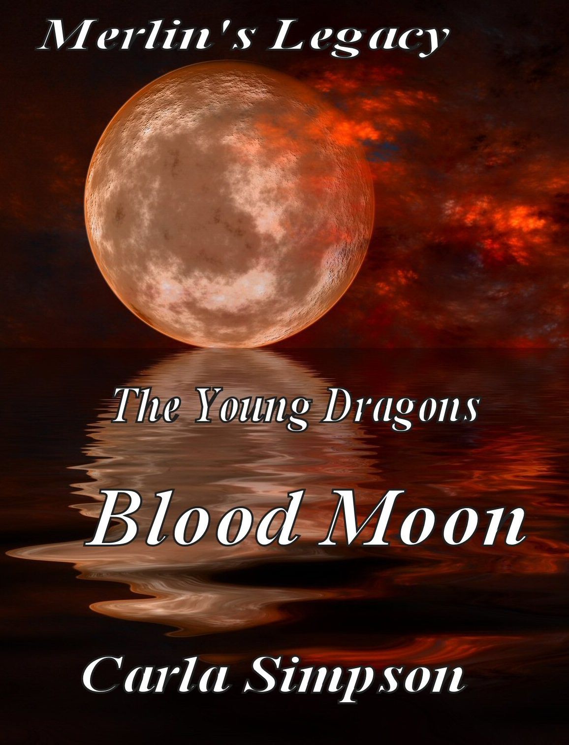 Merlin's Legacy --The Young Dragons - Blood Moon