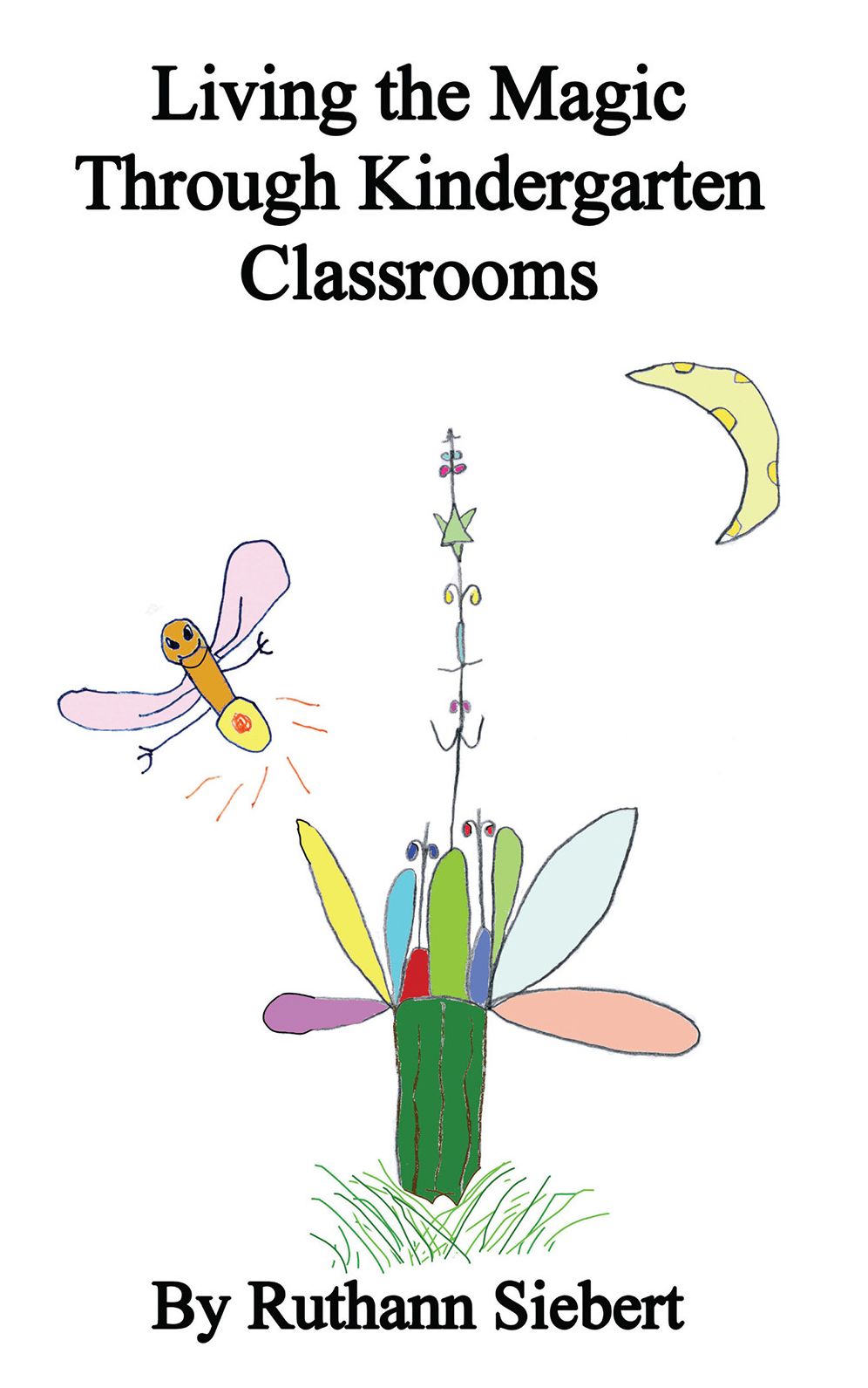 Living the Magic Through Kindergarten Classrooms