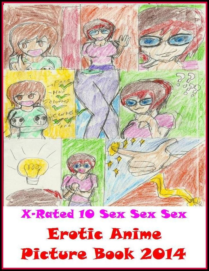XXX: X-Rated 10 Sex Sex SexErotic Anime Picture Book 2014 ( Erotic Photography, Erotic Stories, Nude Photos, Naked , Adult Nudes, Breast, Domination, Bare Ass, Lesbian, She-male )